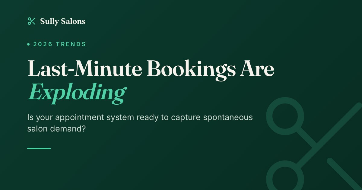 Last-Minute Bookings Are Exploding in 2026: Is Your Appointment System Ready?